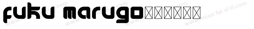 fuku marugo字体转换